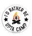 I'd Rather Be Upta Camp Sticker Decal ROGUE LIFE MAINE Sticker